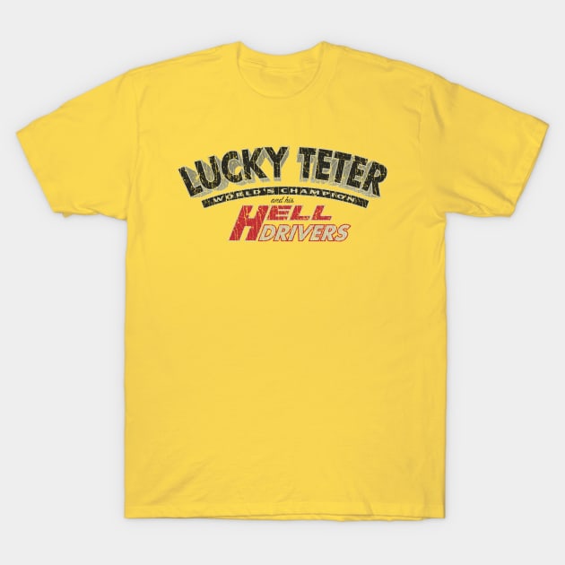 Lucky Teter and His Hell Drivers 1936 T-Shirt by JCD666